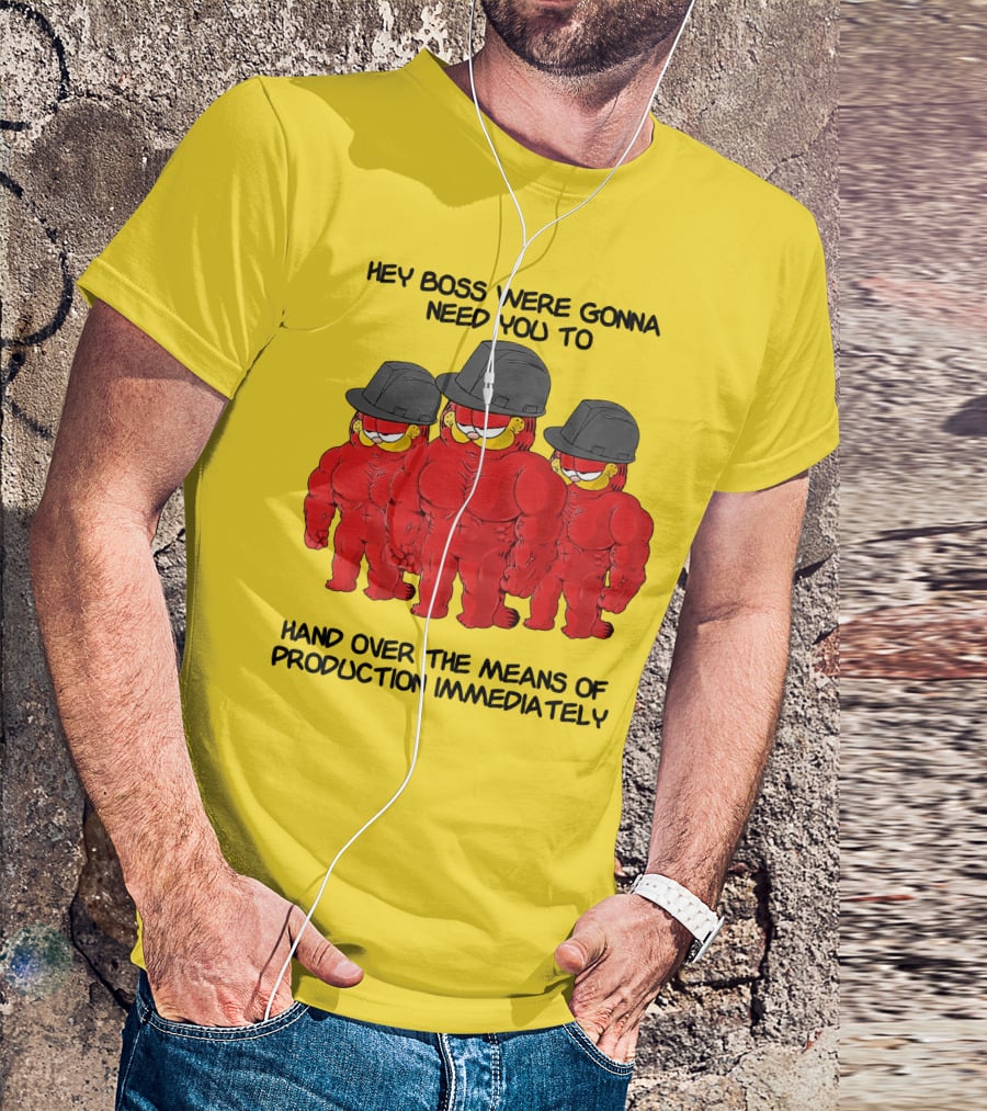 Hey Boss Were Gonna Need You To Hand Over The Means Of Production Immediately Buff Cartoon Character Trio Initiative T-Shirt