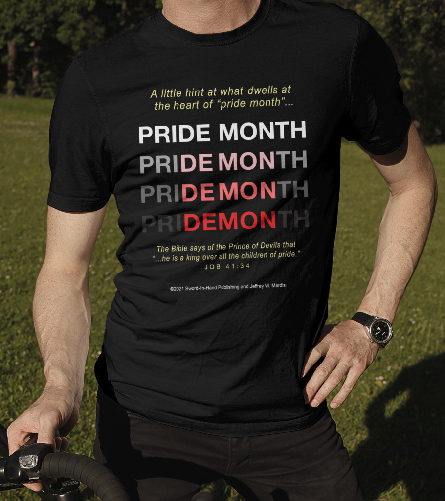A Little Hint At What Dwells At The Heart Of Pride Month Pride Month Pride Month Pride Month DEMON_JOB 41:34 T-Shirt