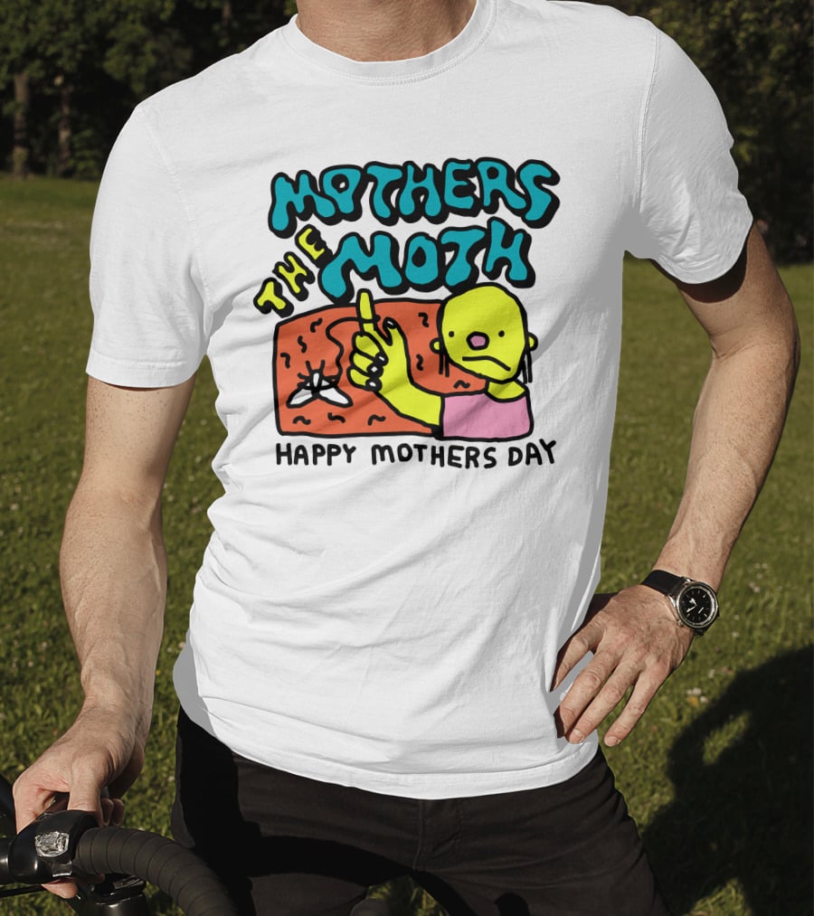 Mothers The Moth Cartoon Character Happy Mothers Day T-Shirt