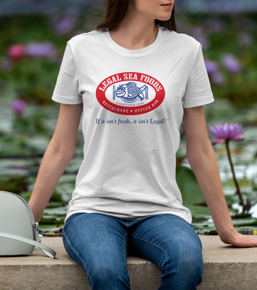 Legal Sea Foods Restaurant Oyster Bar Established 1950 If It Isn't Fresh It Isn't Legal T-Shirt