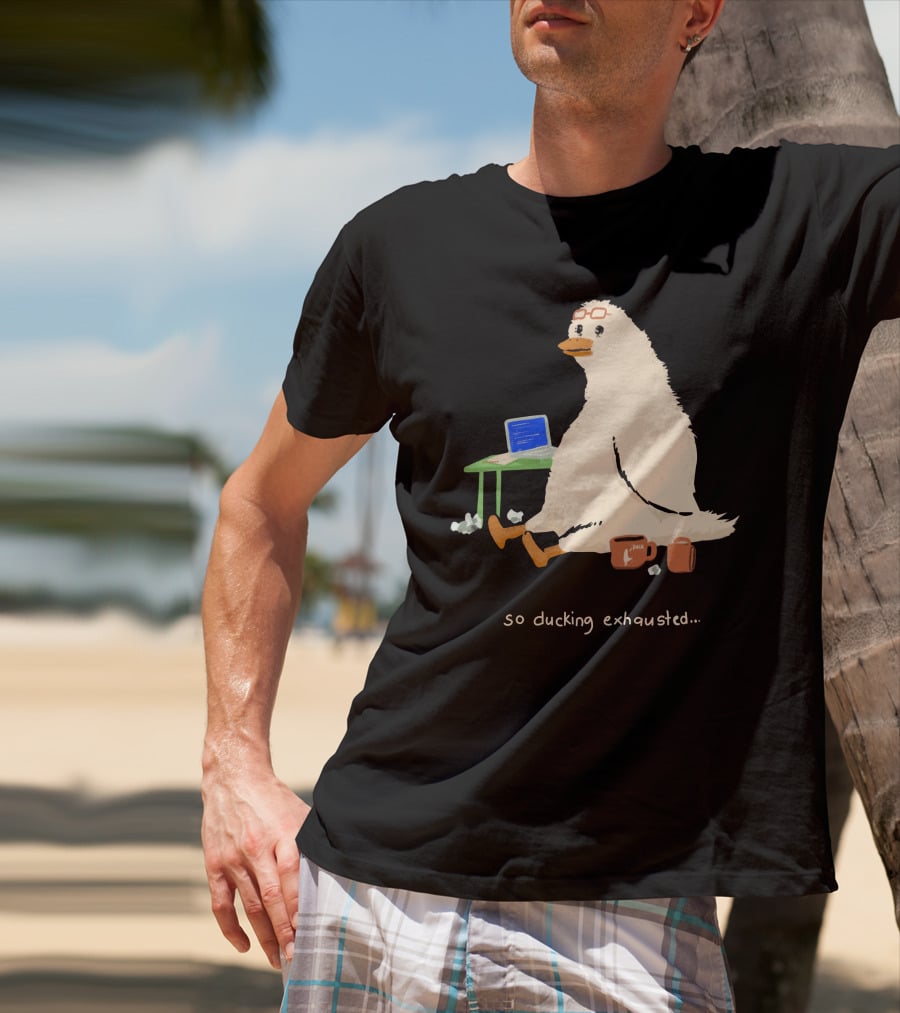 So Ducking Exhausted Coffee Laptop Duck T-Shirt