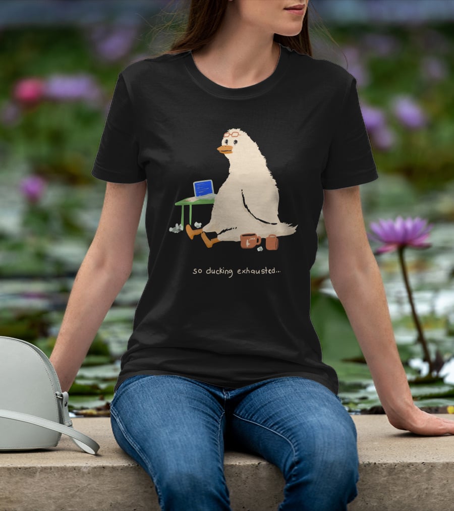 So Ducking Exhausted Coffee Laptop Duck T-Shirt