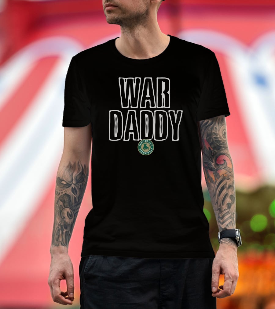 Fowler Avenue Collective War Daddy T-Shirt