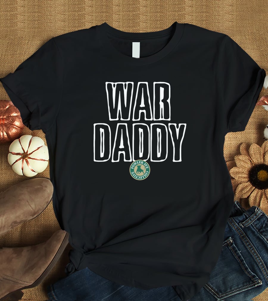 Fowler Avenue Collective War Daddy T-Shirt