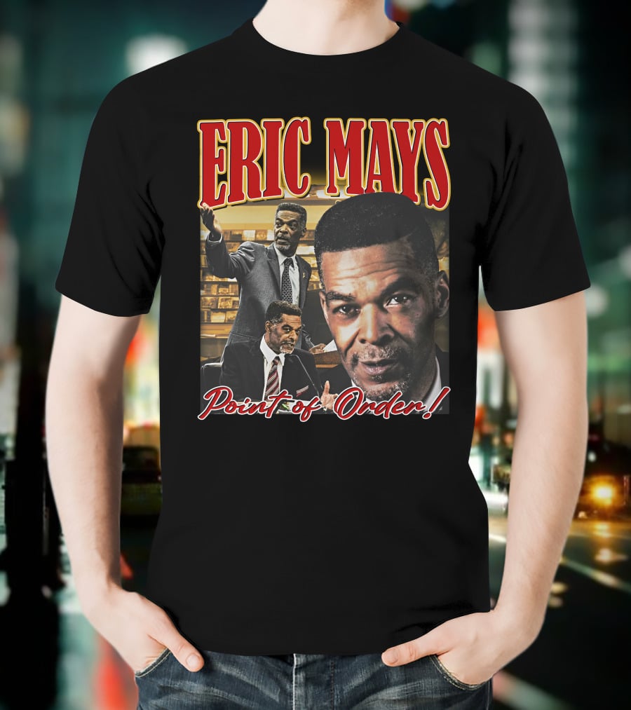 Yesssuhhh Jakefever Eric Mays Point Of Order T-Shirt