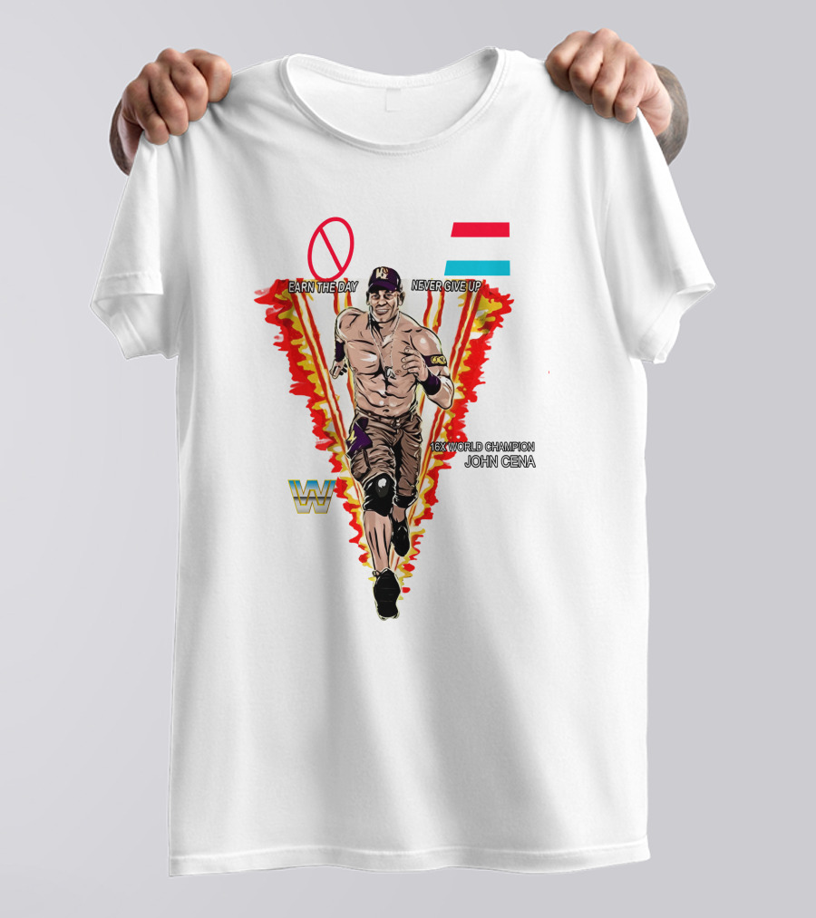 Wrestlemania Hustle Loyalty Respect Earn The Day Never Give Up 16x World Champion John Cena T-Shirt
