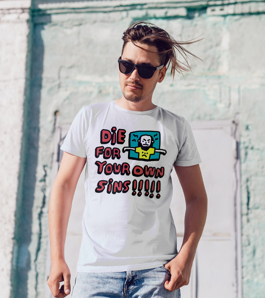 Die For Your Own Sins Comic Angry Figure T-Shirt