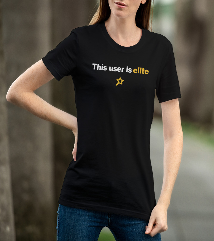 This User Is Elite Star T-Shirt