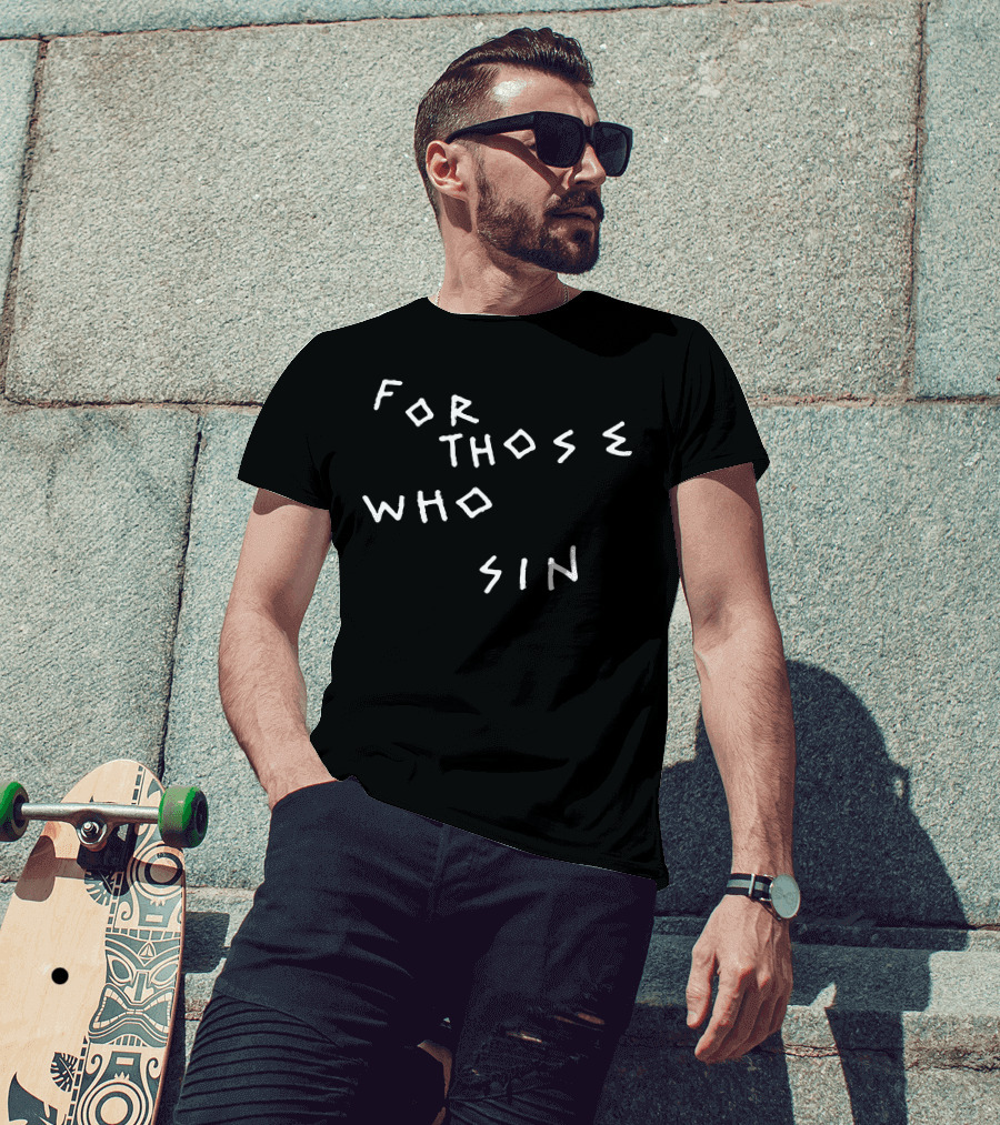 Juan Toscano Anderson For Those Who Sin T-Shirt
