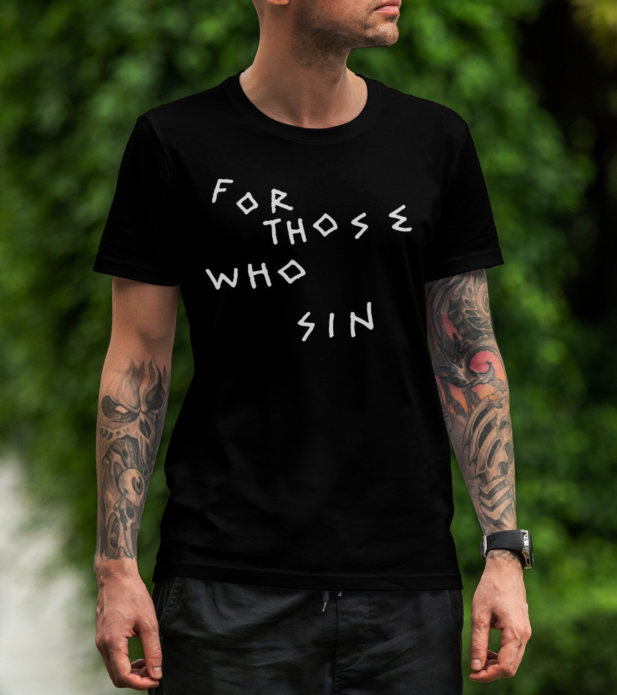 Juan Toscano Anderson For Those Who Sin T-Shirt