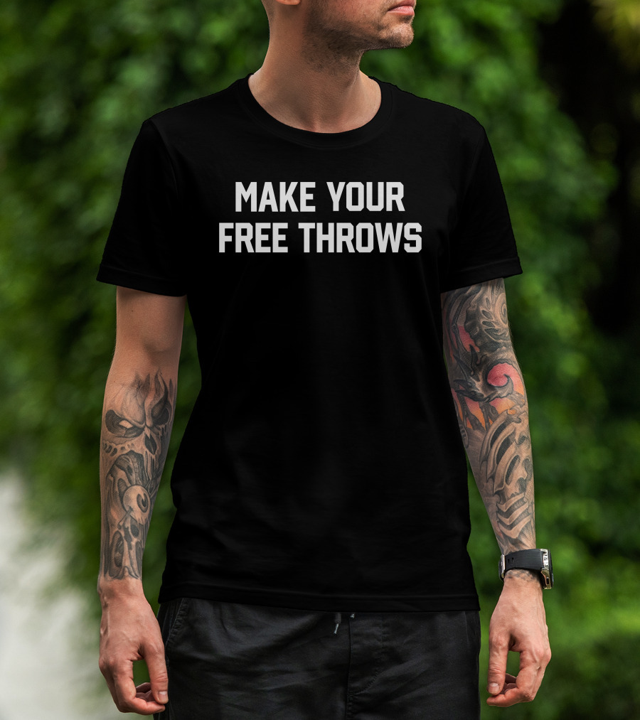 Big Cat Make Your Free Throws Basketball Phrase T-Shirt