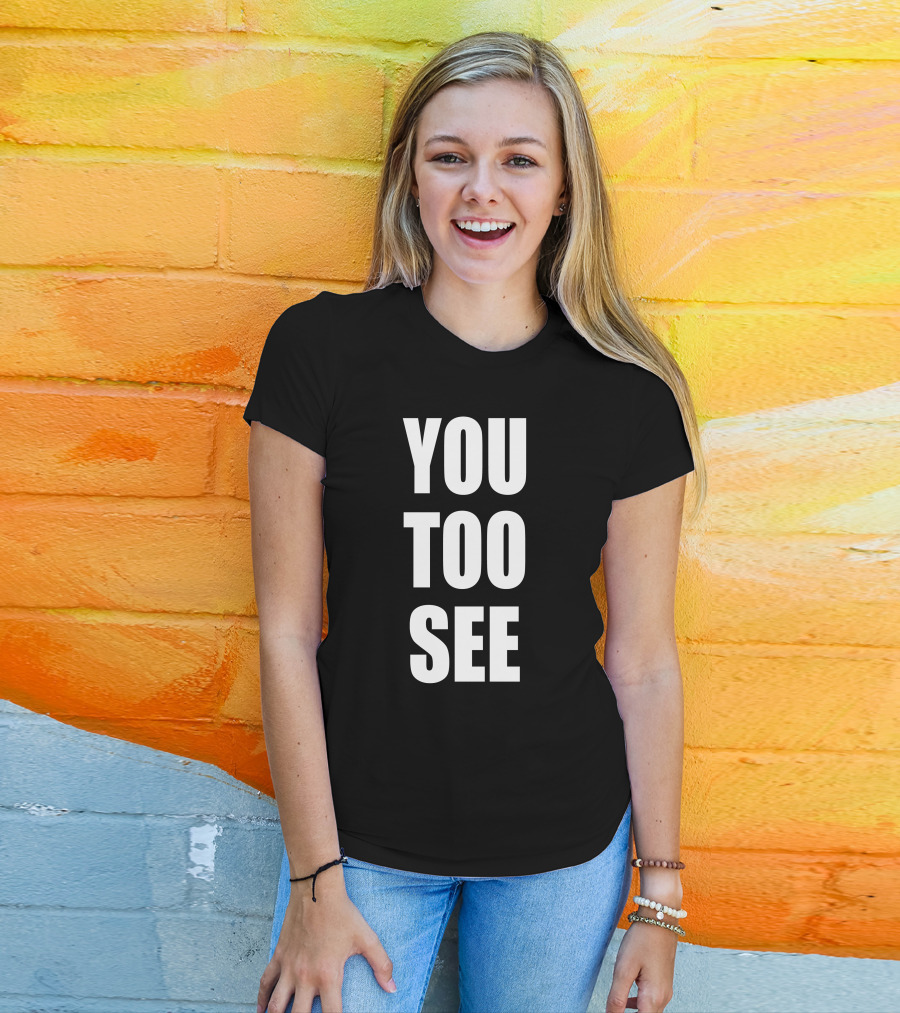 Samo Agbero You Too See You Too See T-Shirt