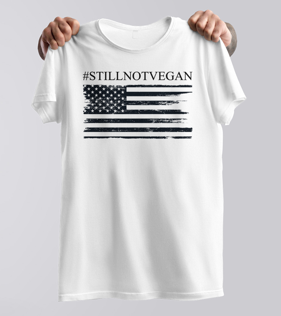 Dr Shawn Baker #StillNotVegan American Flag T-Shirt