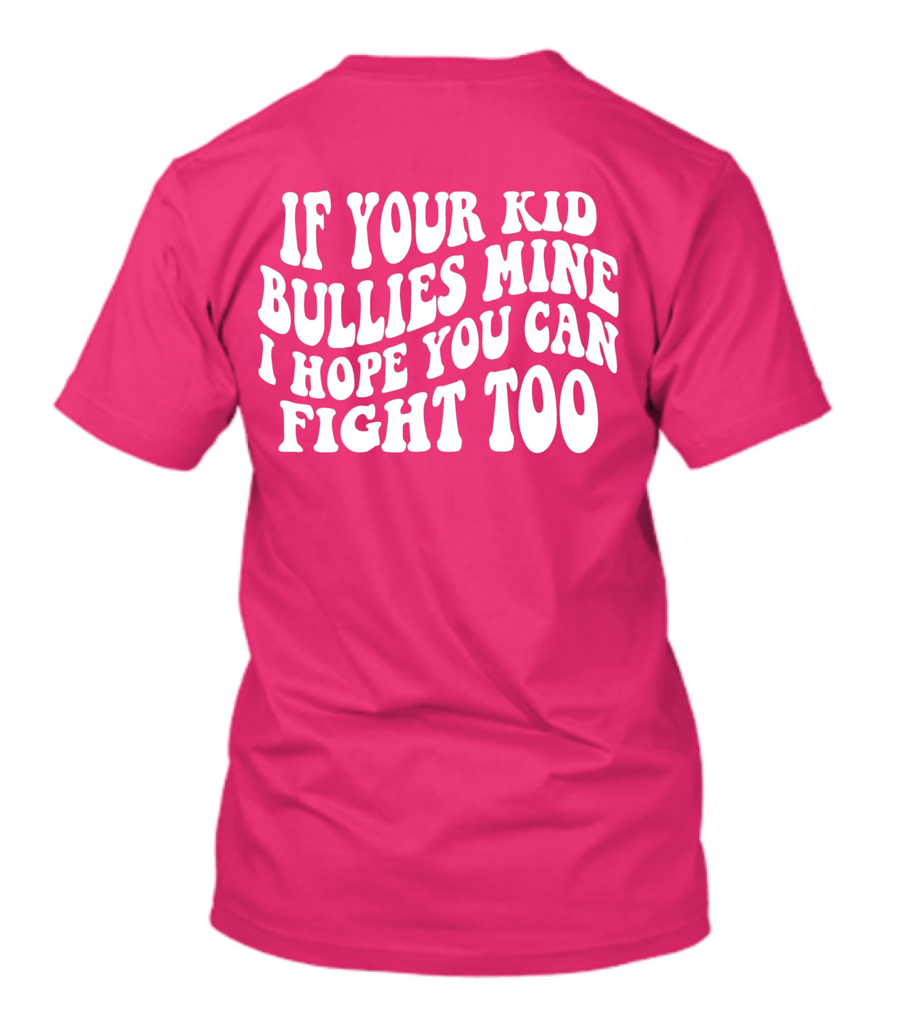 Mama Smiley Face If Your Kid Tries To Bully Mine T-Shirt