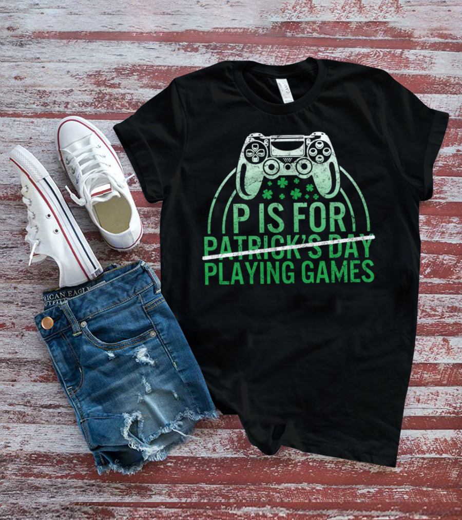 P Is For Playing Games Patrick's Day Controller Shamrocks T-Shirt