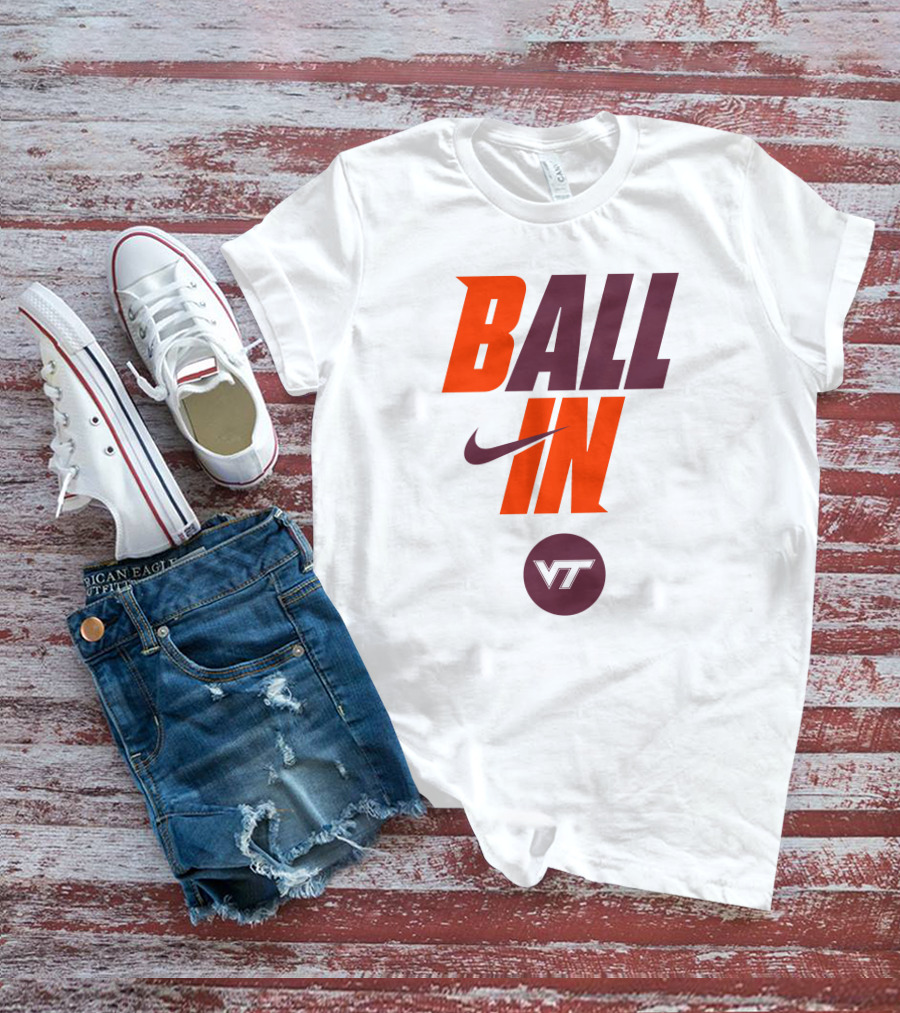Ball In VT Virginia Tech Football T-Shirt