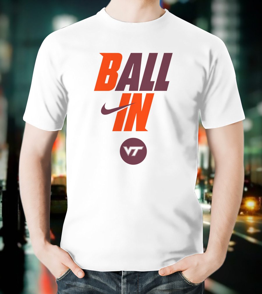 Ball In VT Virginia Tech Football T-Shirt