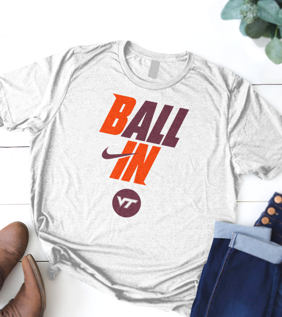 Ball In VT Virginia Tech Football T-Shirt