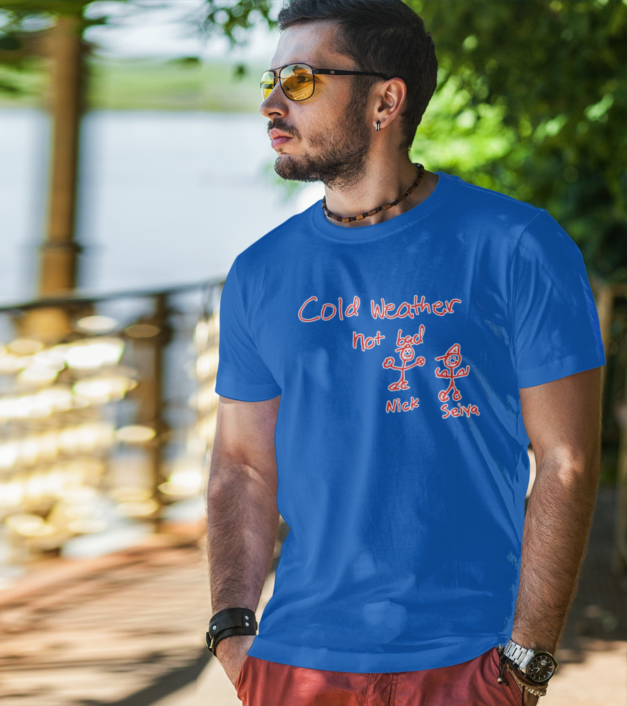 Cold Weather Not Bad Nick Seiya Stick Figures T-Shirt