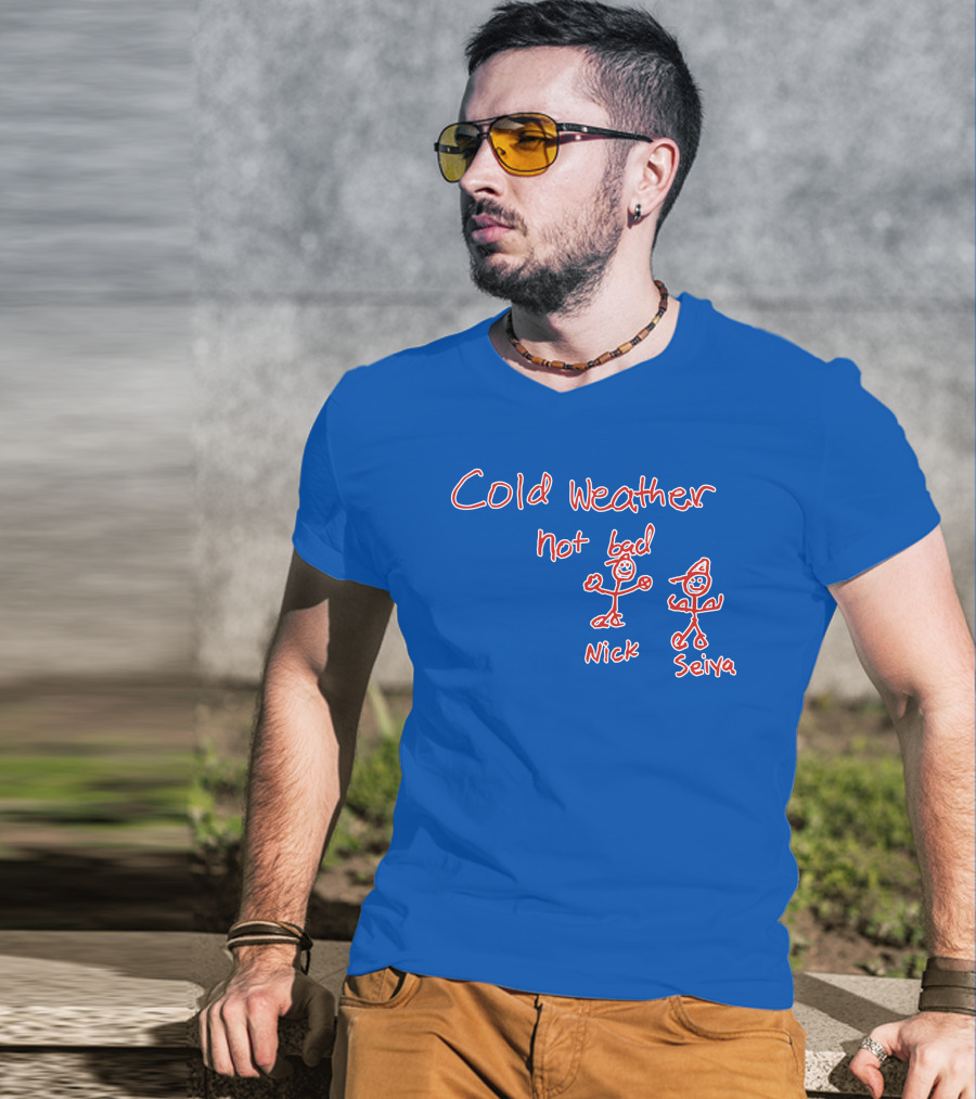 Cold Weather Not Bad Nick Seiya Stick Figures T-Shirt