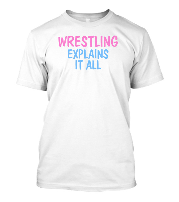 Occupy Pro Wrestling Melissa Joan Hart Wrestling Explains It All T-Shirt