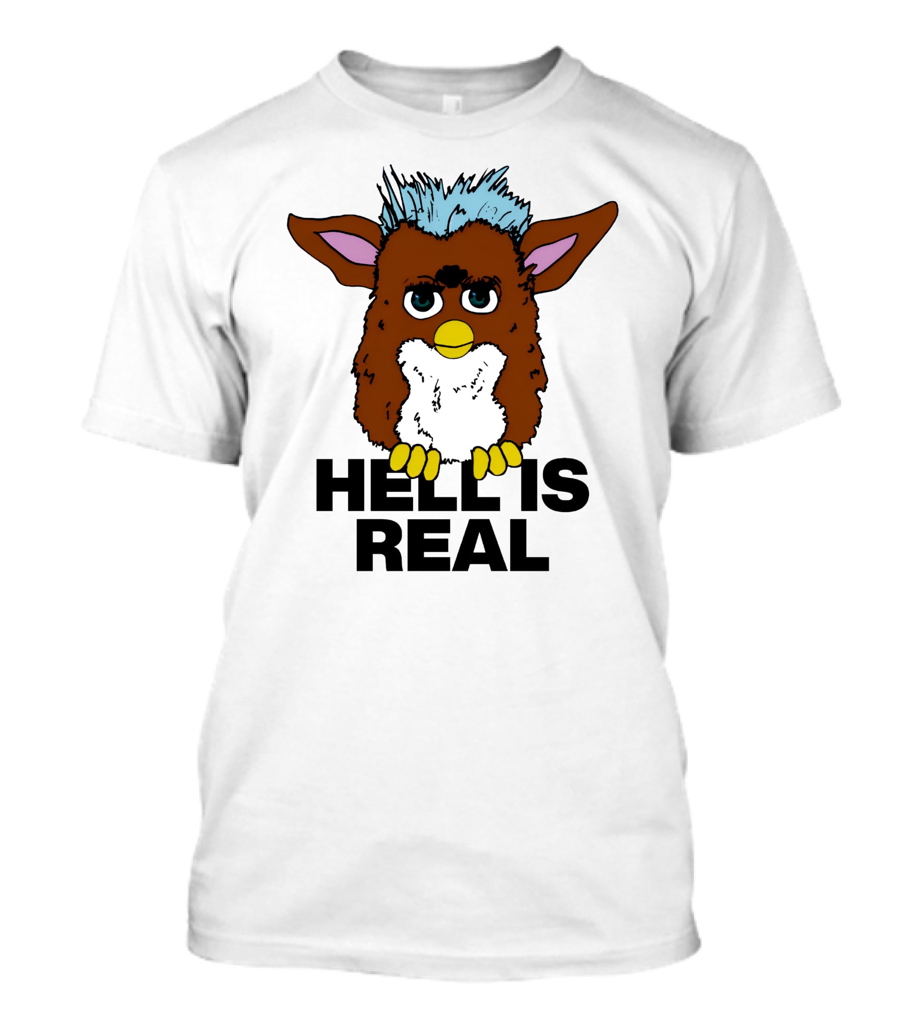 Furby Hell Is Real T-Shirt