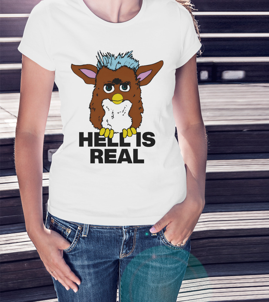 Furby Hell Is Real T-Shirt