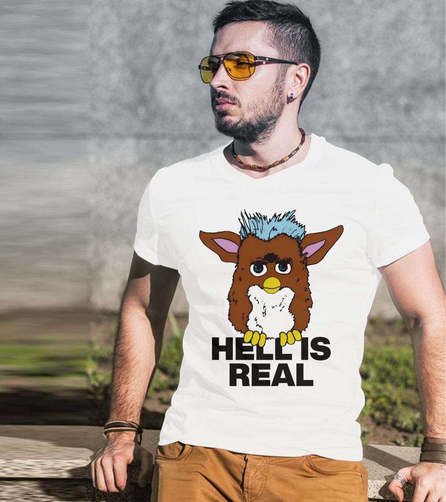 Furby Hell Is Real T-Shirt