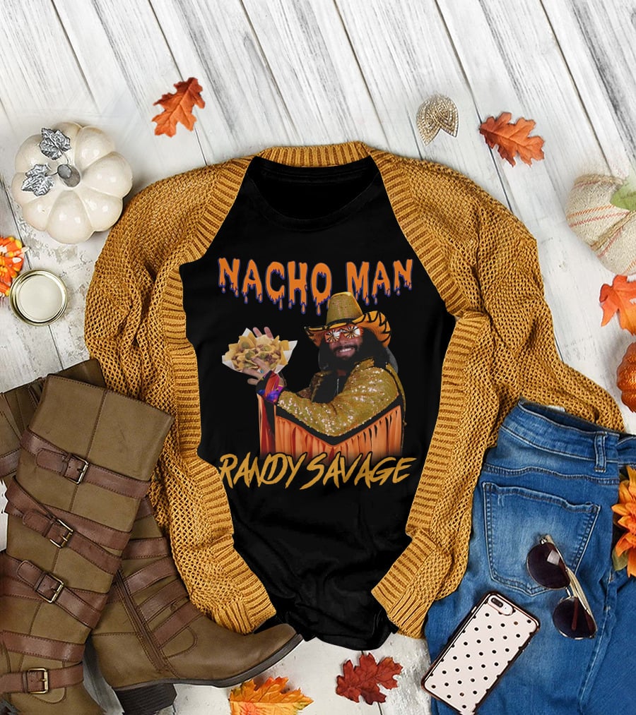 Nacho Man Randy Savage Wrestling Icon Holding Nachos Shirts That Go Hard T-Shirt