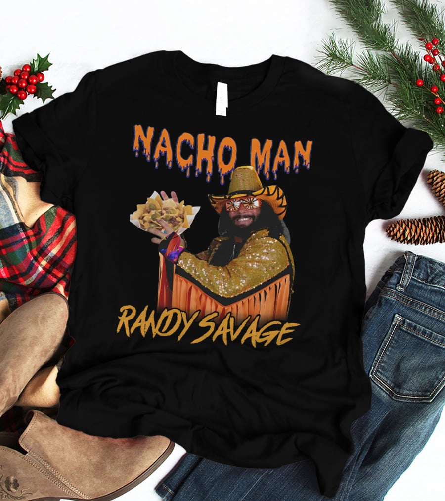 Nacho Man Randy Savage Wrestling Icon Holding Nachos Shirts That Go Hard T-Shirt