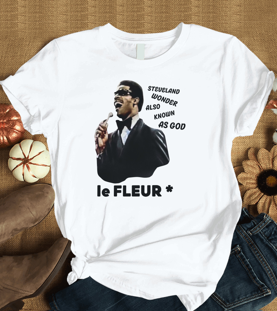 Steveland Wonder Also Known As God Le Fleur T-Shirt