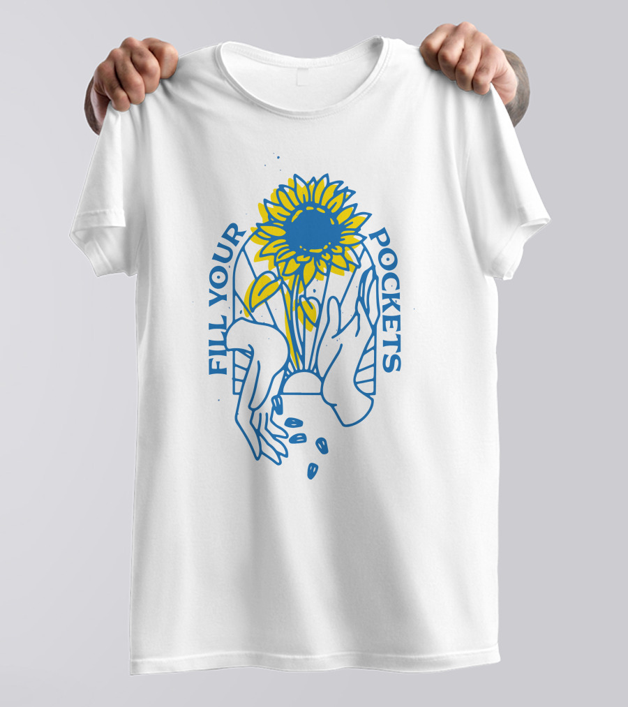 Sunflower Fill Your Pockets Hands And Seeds T-Shirt