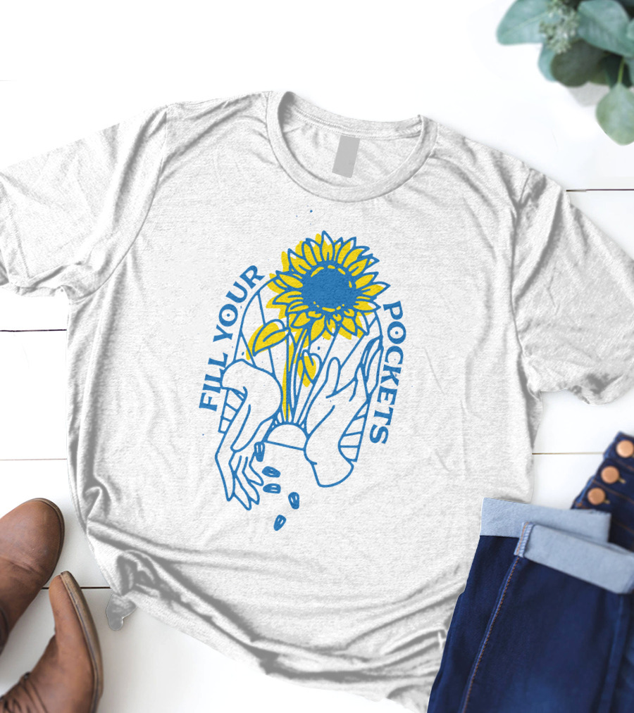 Fill Your Pockets Sunflower Seeds T-Shirt