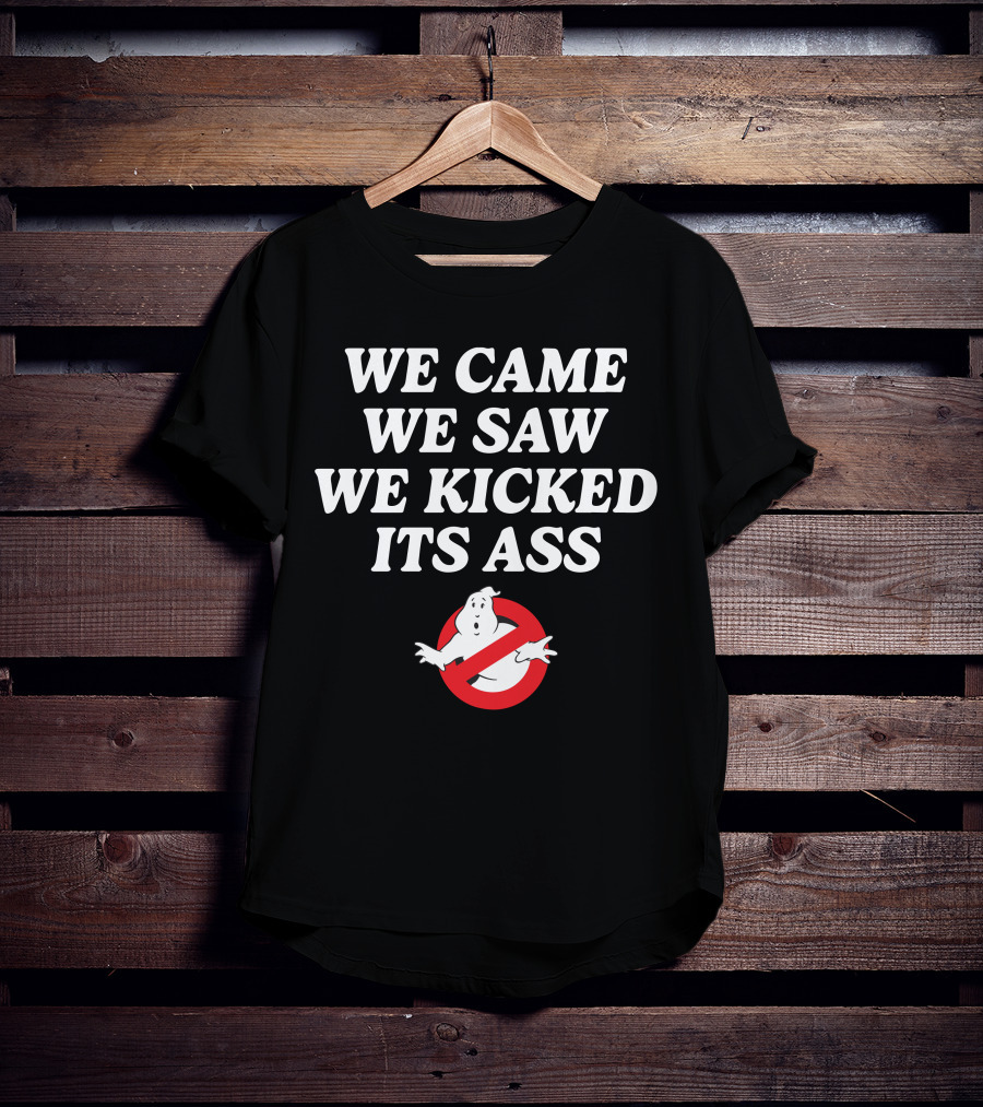 We Came We Saw We Kicked Its Ass Ghostbusters ChelseaGreen T-Shirt