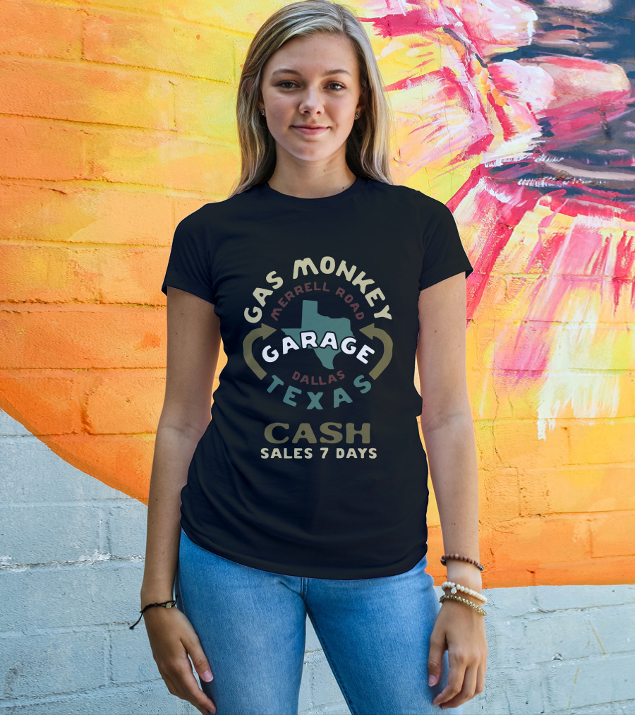 Gas Monkey Garage Texas Merrell Road Dallas Cash Sales 7 Days T-Shirt