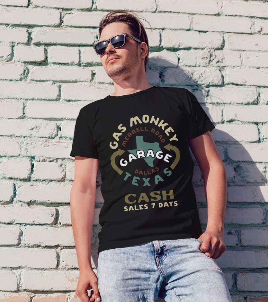 Gas Monkey Garage Texas Merrell Road Dallas Cash Sales 7 Days T-Shirt