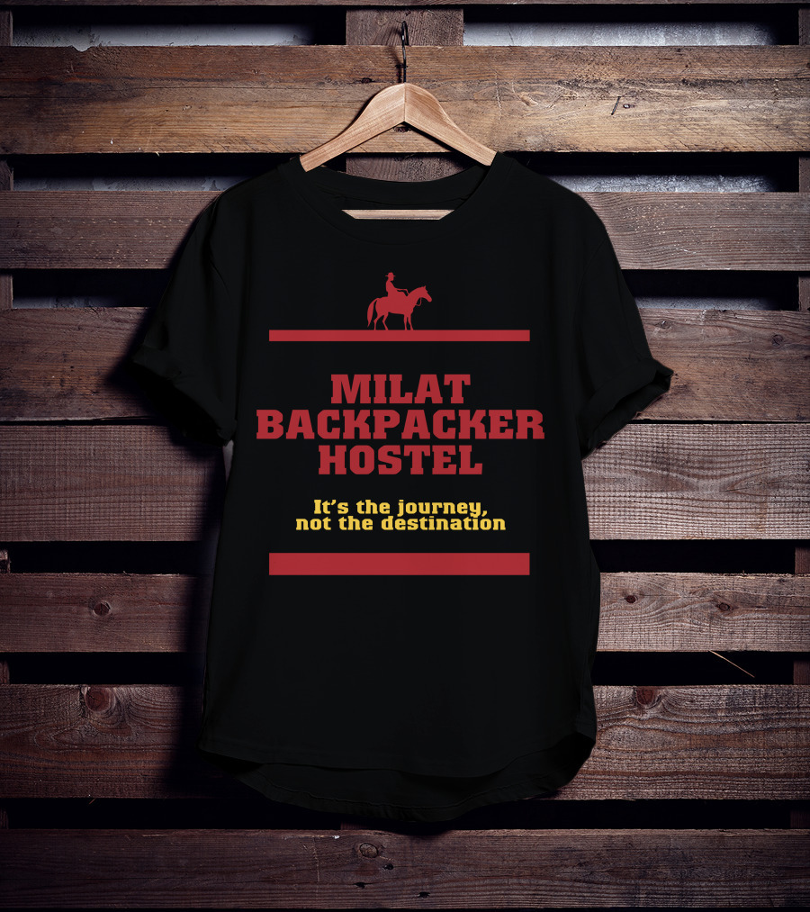 Milat Backpacker Hostel It's The Journey Not The Destination T-Shirt