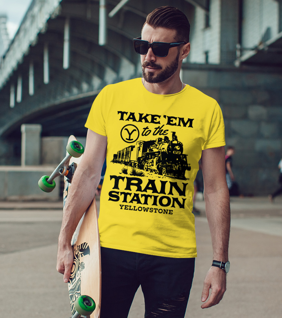Take Em To The Train Station Yellowstone Train 0713 T-Shirt