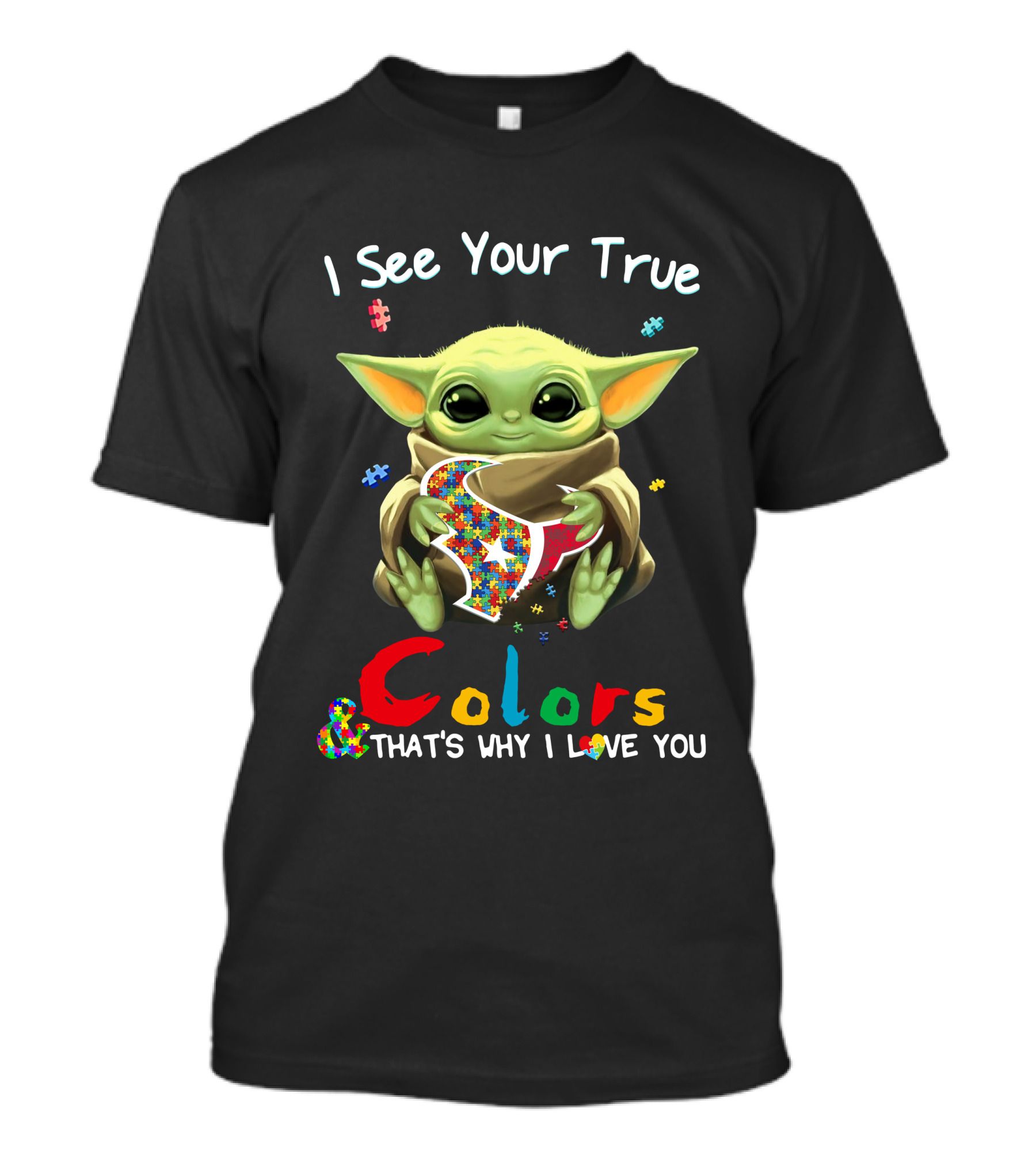 I See Your True Colors That's Why I Love You Baby Alien Holding Puzzle Heart T-Shirt