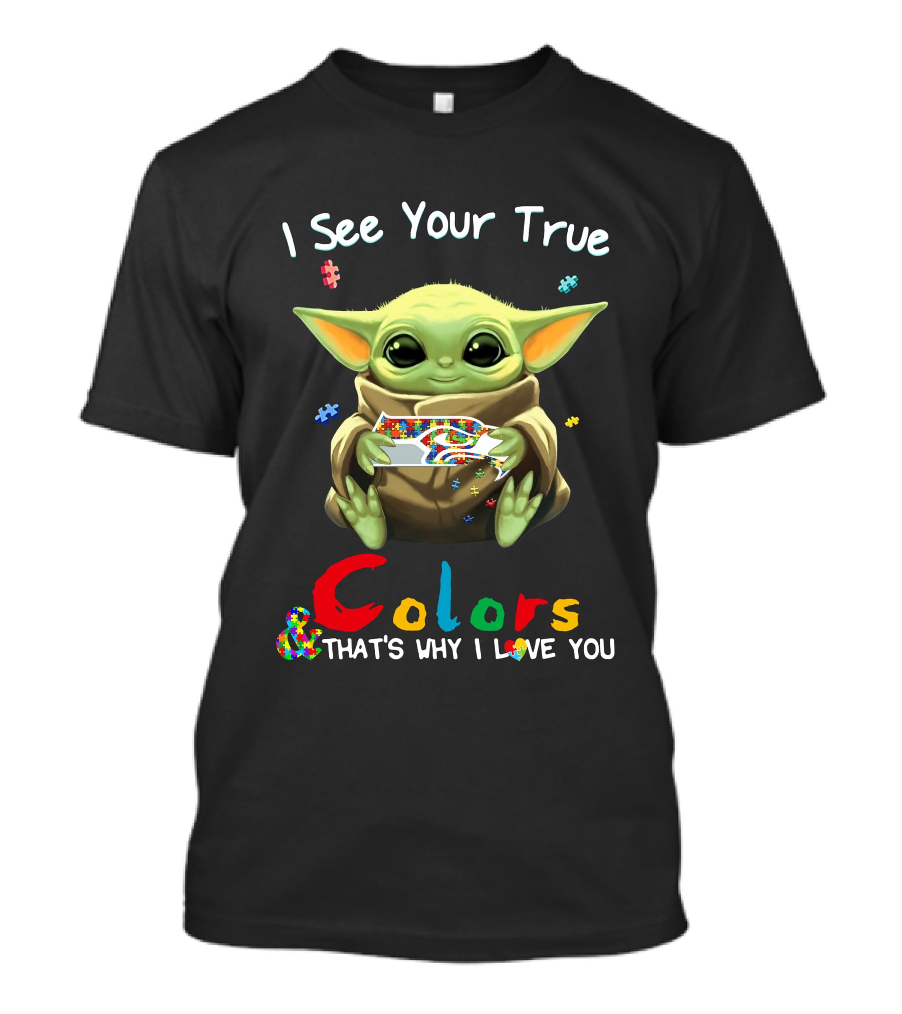 I See Your True Colors That's Why I Love You Baby Yoda Puzzle T-Shirt