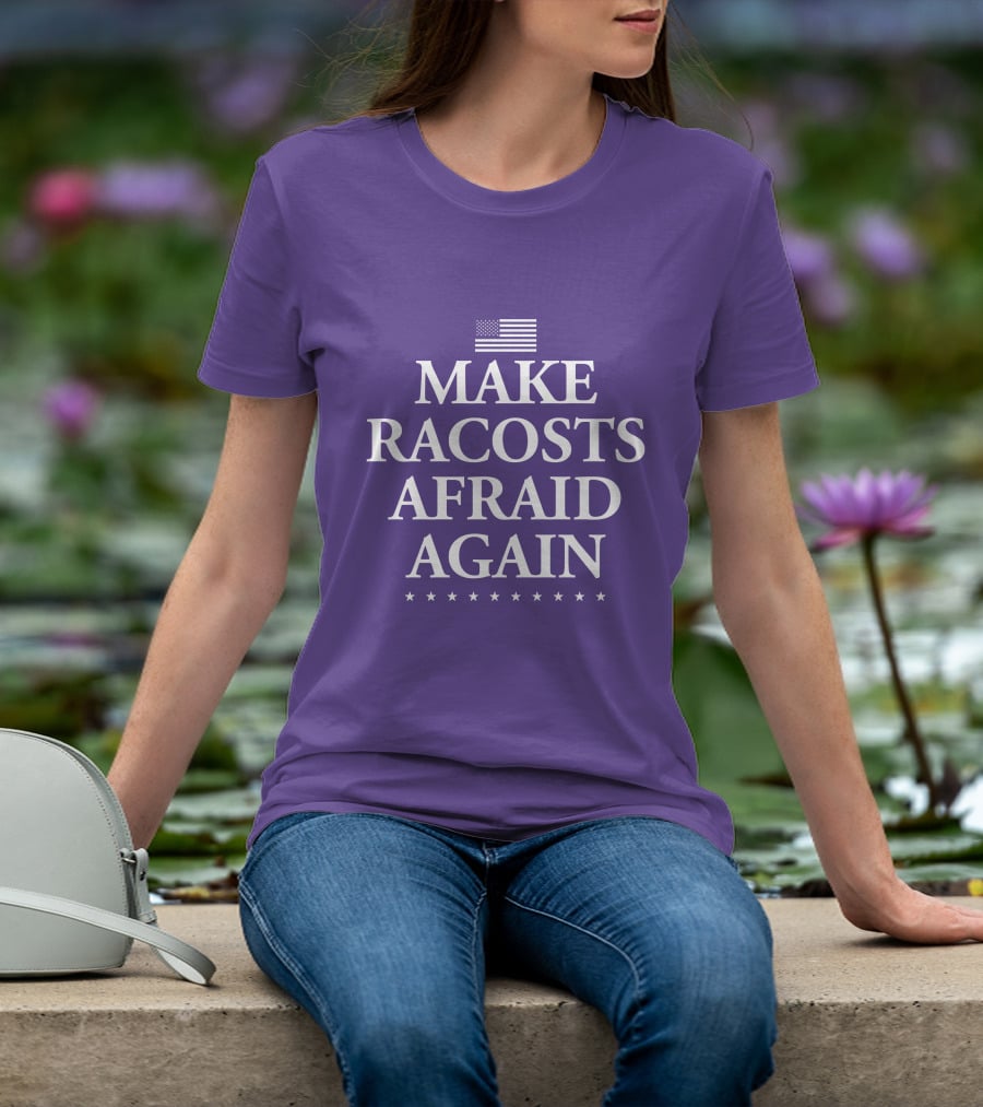 MAKE RACOSTS AFRAID AGAIN AMERICAN FLAG STARS T-Shirt