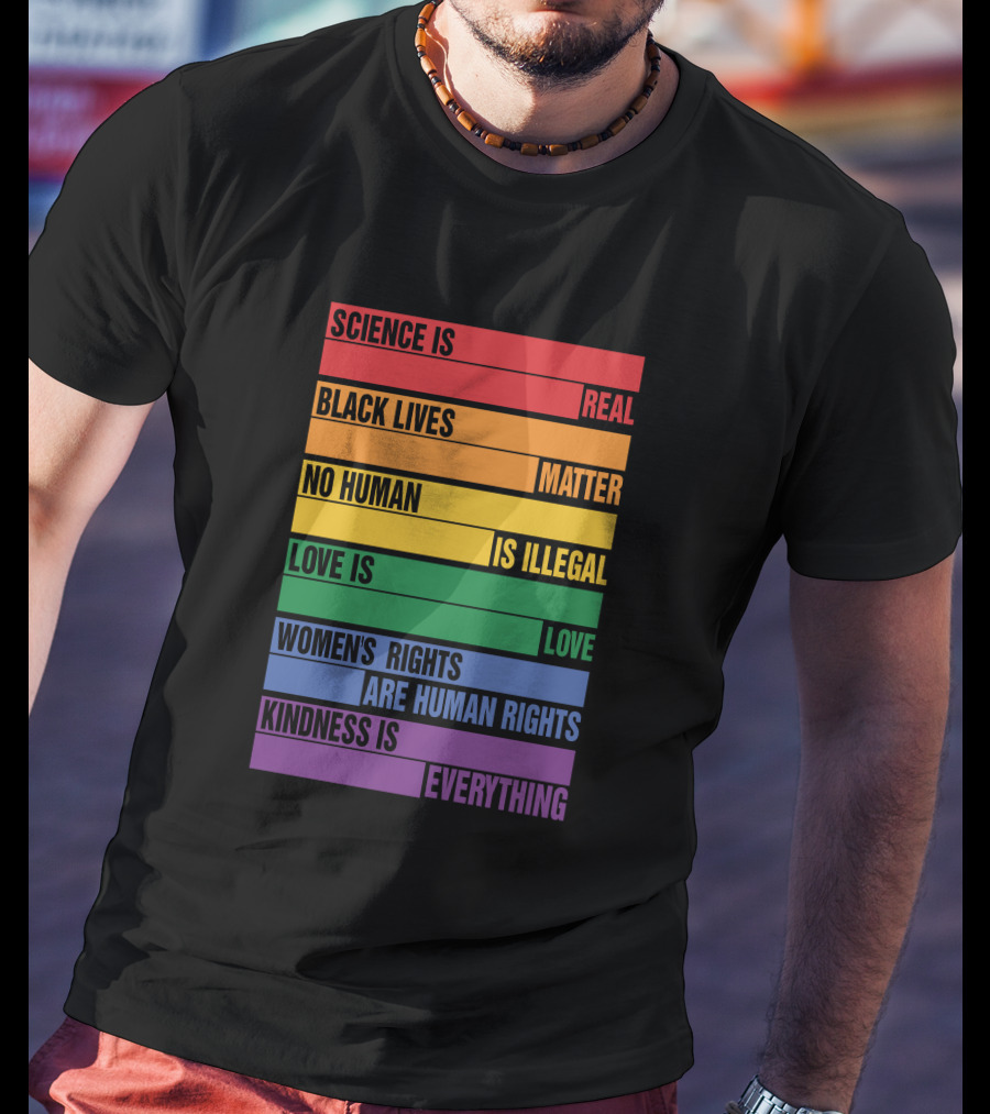 WholesomeMeme Pro Human Science Is Real Black Lives Matter No Human Is Illegal Love Is Love Women's Rights Are Human Rights Kindness Is Everything T-Shirt