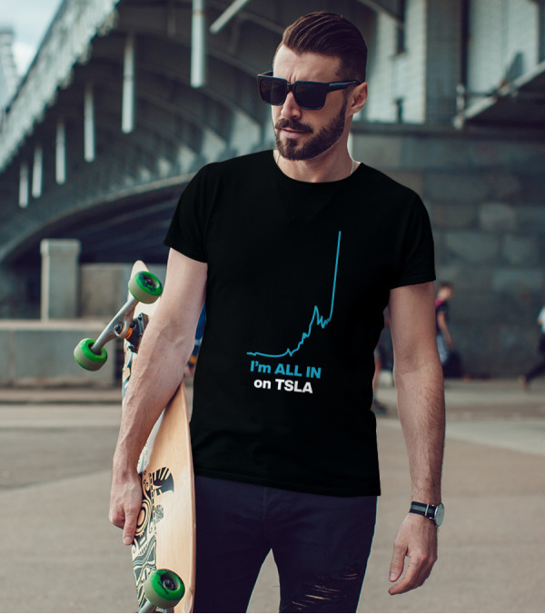 I'm ALL IN On TSLA Stock Chart By Waren Redlich T-Shirt