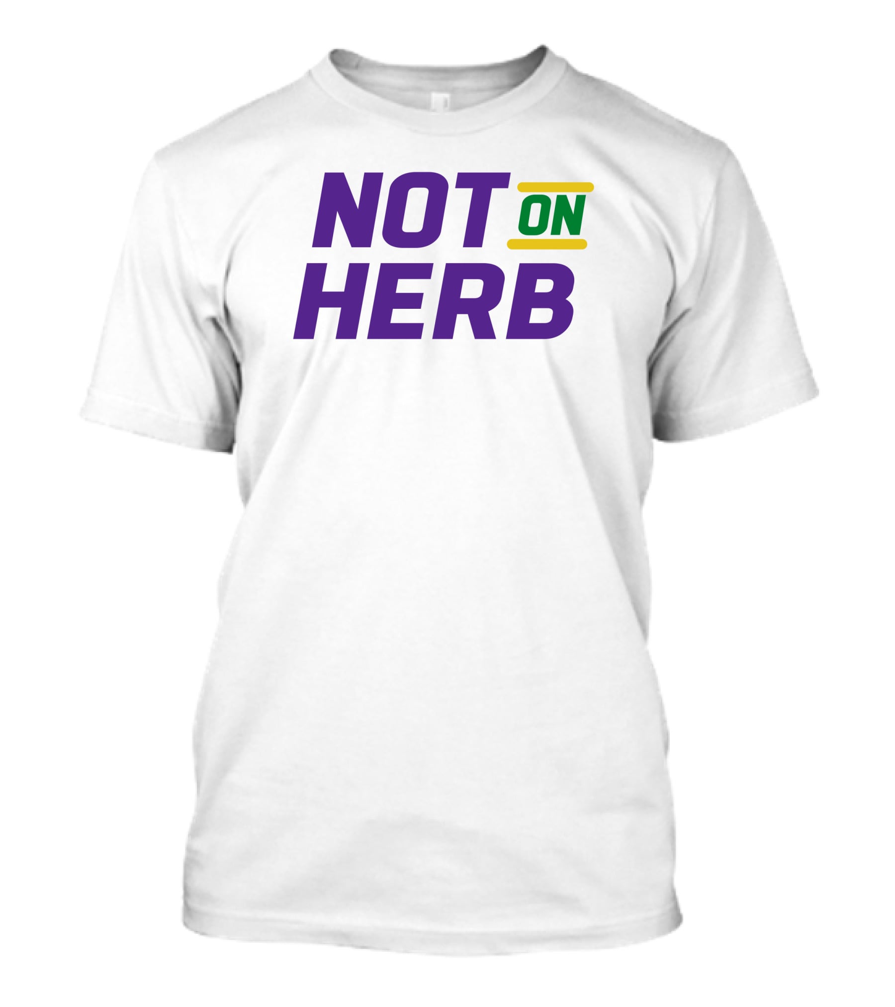 Not On Herb NFL Playoffs Football Culture T-Shirt