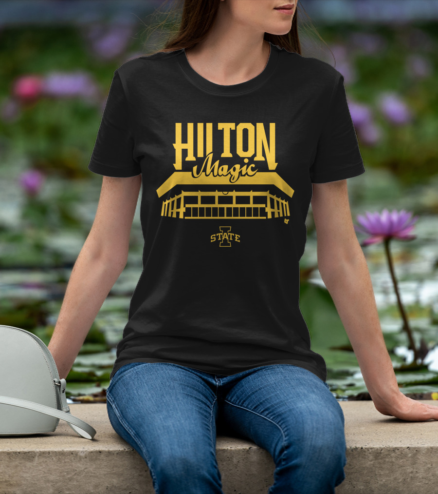 HILTON MAGIC IOWA STATE STADIUM T-Shirt