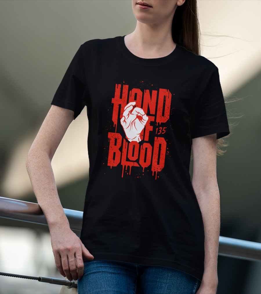 HAND OF BLOOD 135 T-Shirt