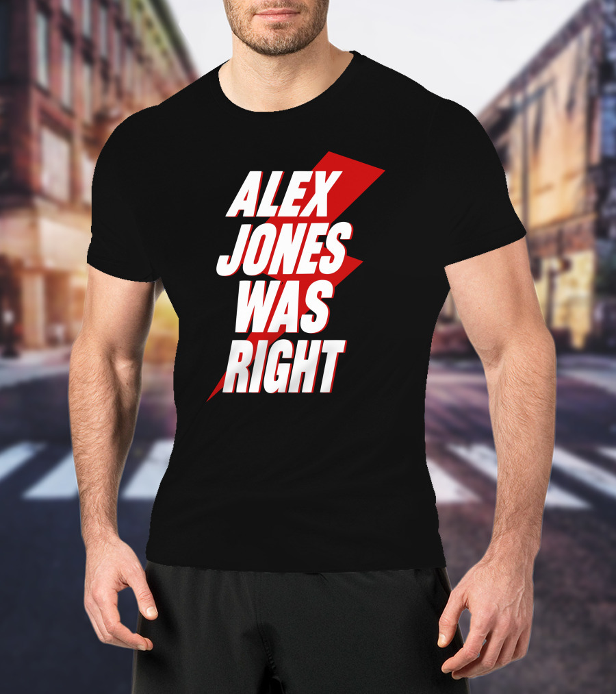 PatriotTakes Alex Jones Was Right Bold Red Lightning Text T-Shirt