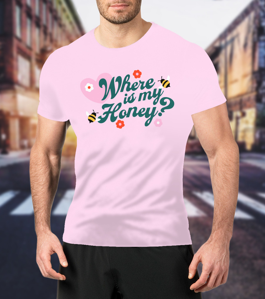 Where Is My Honey? Bees And Hearts With Flowers T-Shirt