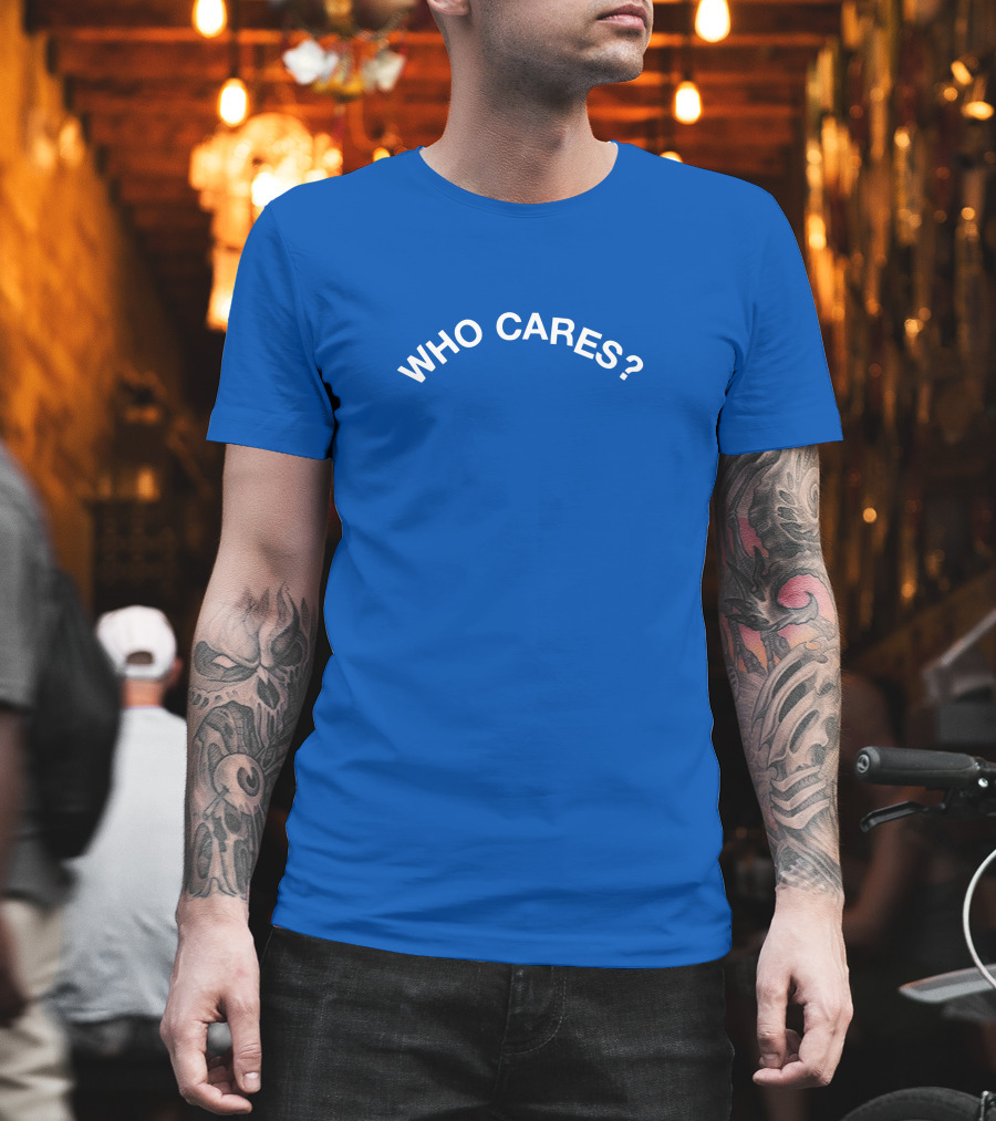 Who Cares Blue T-Shirt