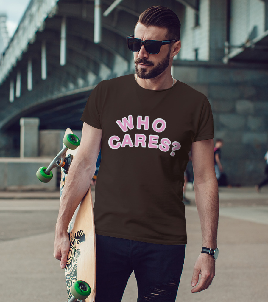 WHO CARES? Pink And White Lettering On Brown Background T-Shirt